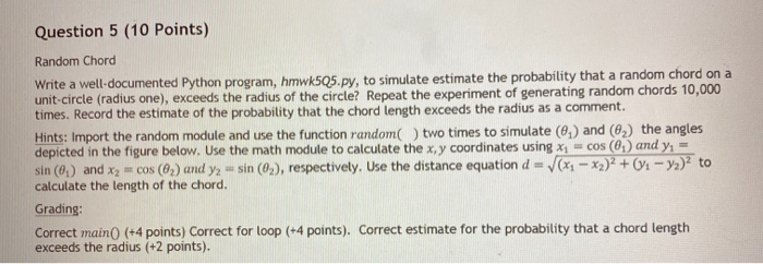  Question 5 (10 Points) Random Chord Write a well-documented Python program,