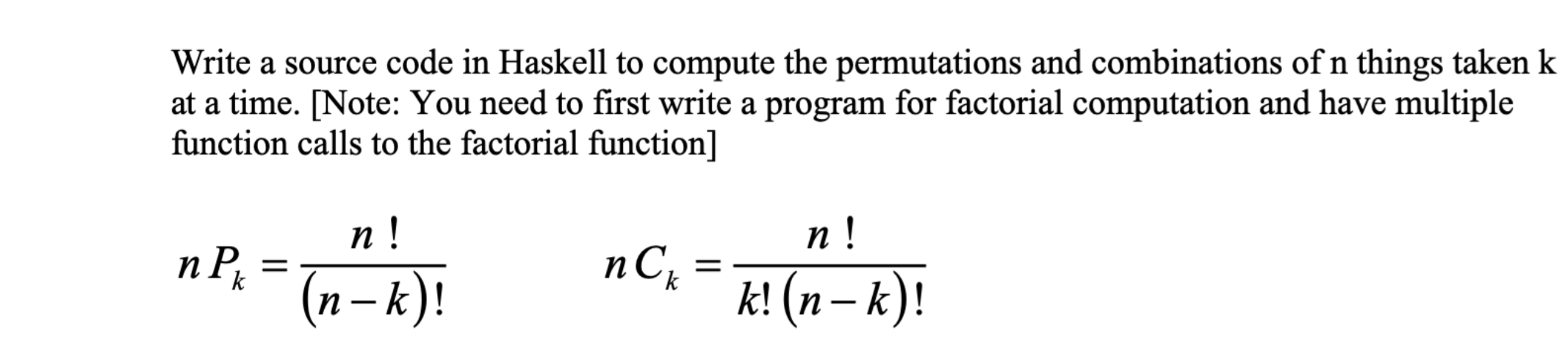Write a source code in Haskell to compute the permutations and
