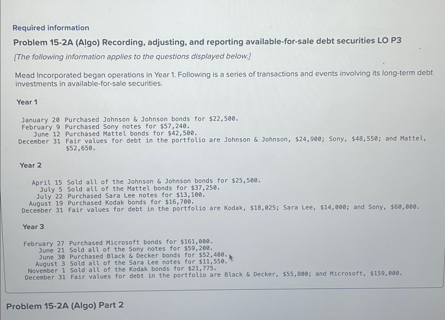  Required information Problem 15-2A (Algo) Recording, adjusting, and reporting available-for-sale debt