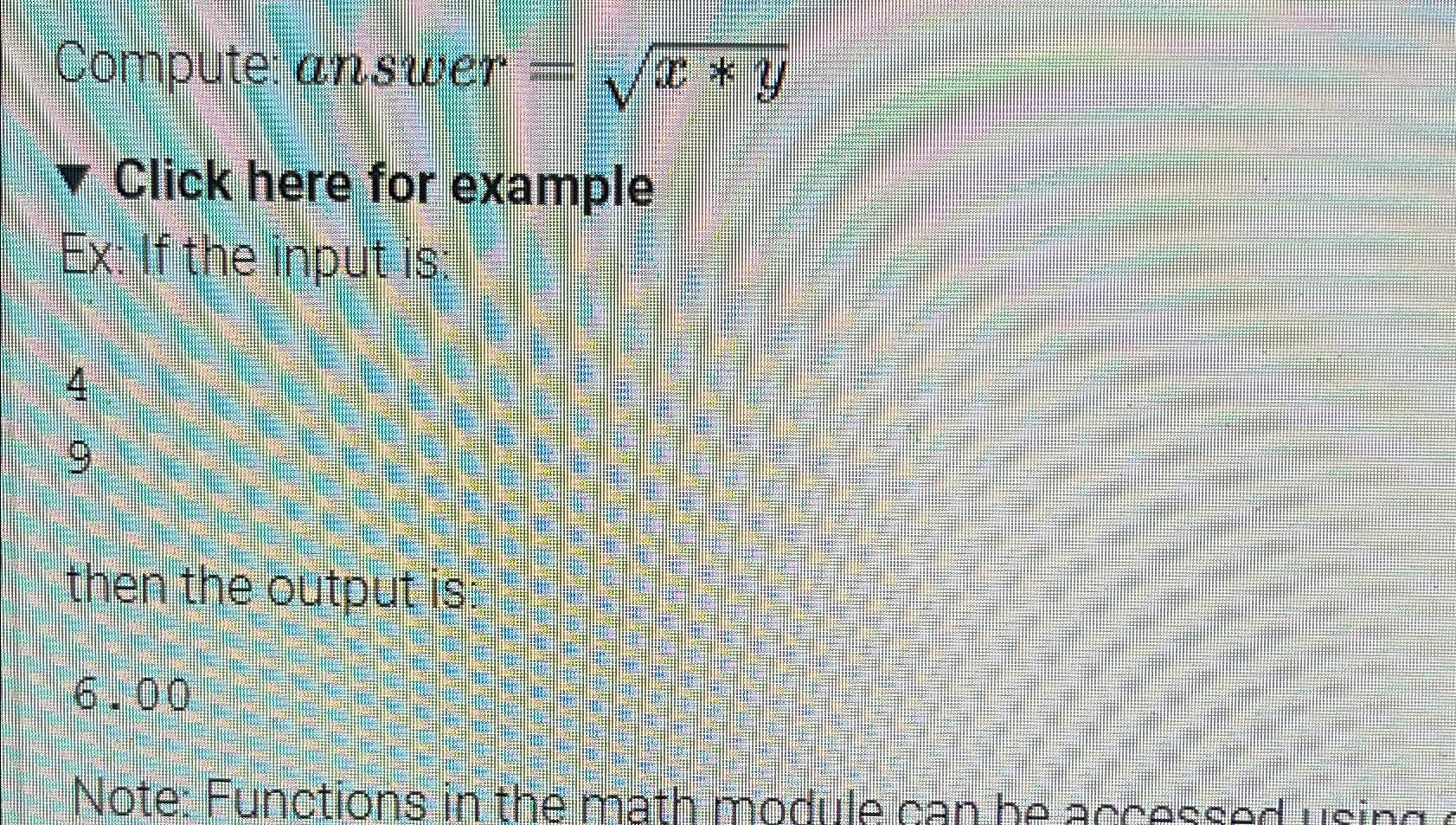  Compute: answer =x**y2 Click here for example Ex: If the input