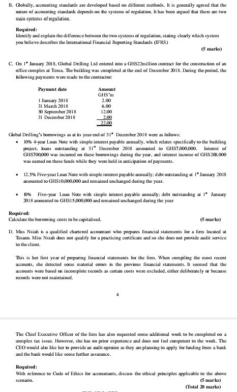  B. Globally, accounting standards are developed based on different methods. It