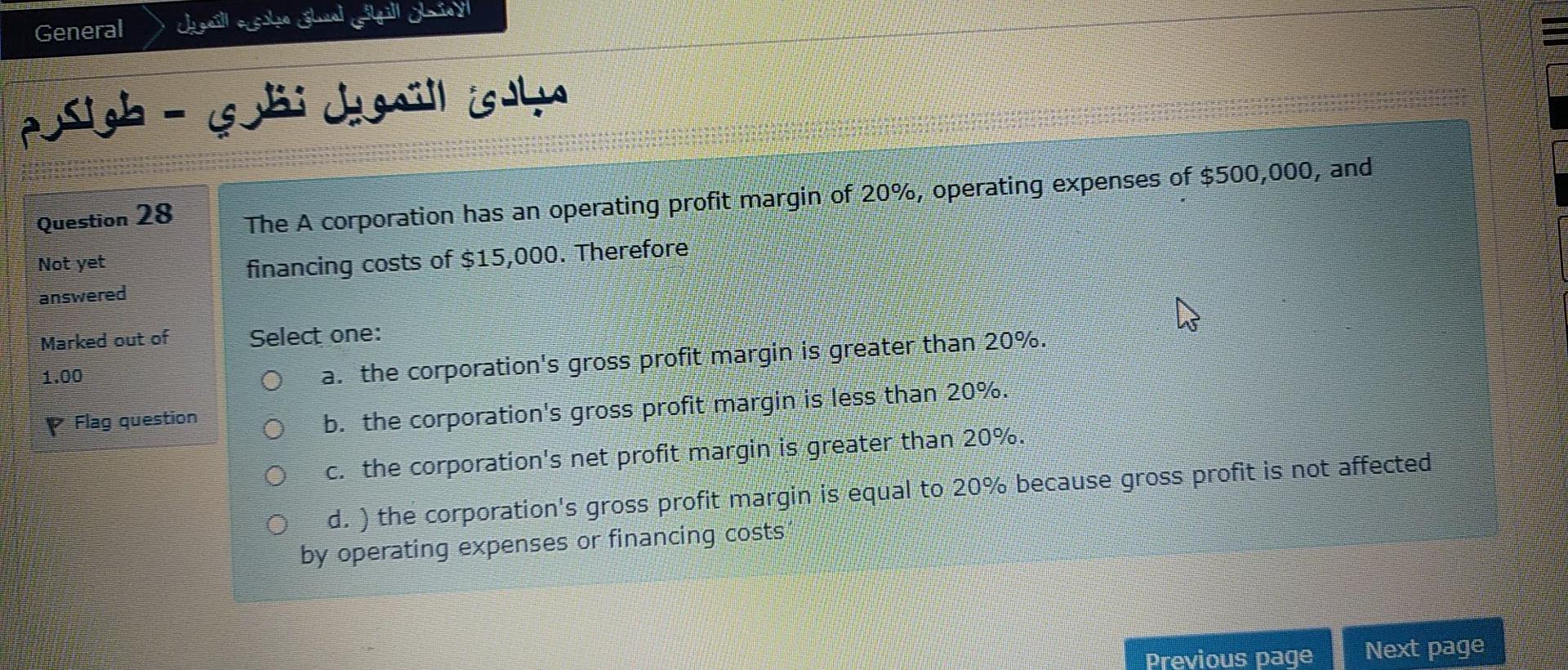  General - Question 28 The A corporation has an operating profit