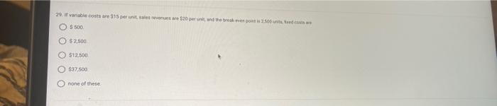  29. if variable costs are 15 bertawe open the rest 3