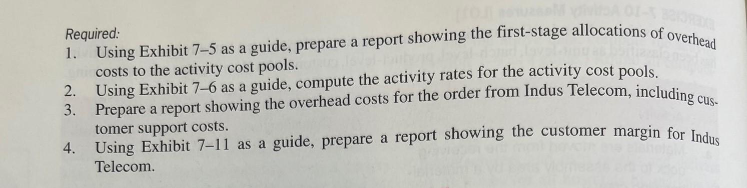  Required: 1. Using Exhibit 75 as a guide, prepare a report