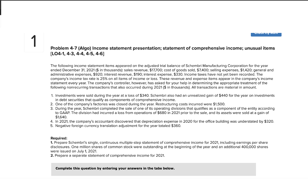  1 Problem 4-7 (Algo) Income statement presentation; statement of comprehensive income;