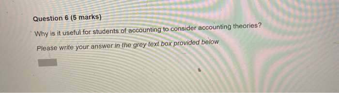  Question 6 (5 marks) Why is it useful for students of
