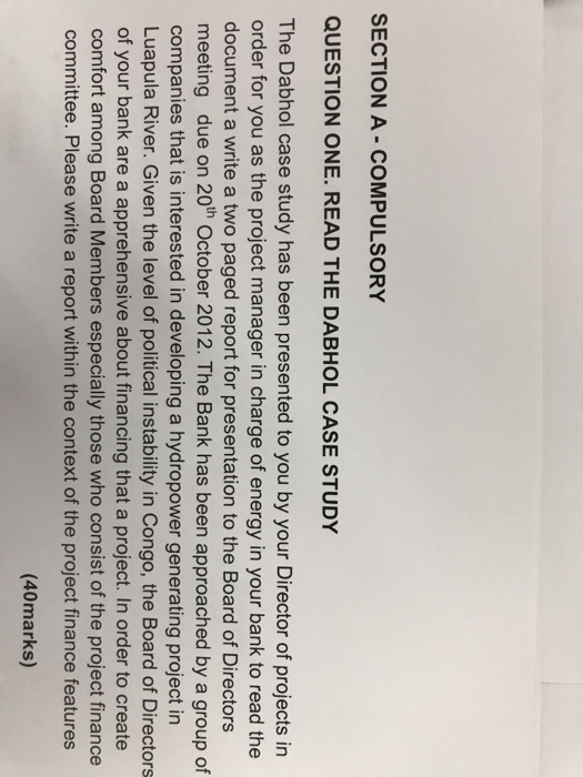  SECTION A-COMPULSORY QUESTION ONE. READ THE DABHOL CASE STUDY The Dabhol