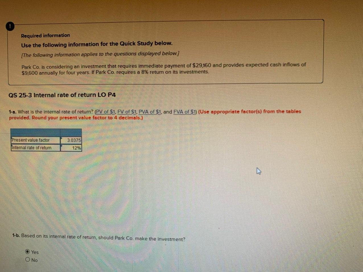 to the questions displayed below.) Following is information on an investment considered