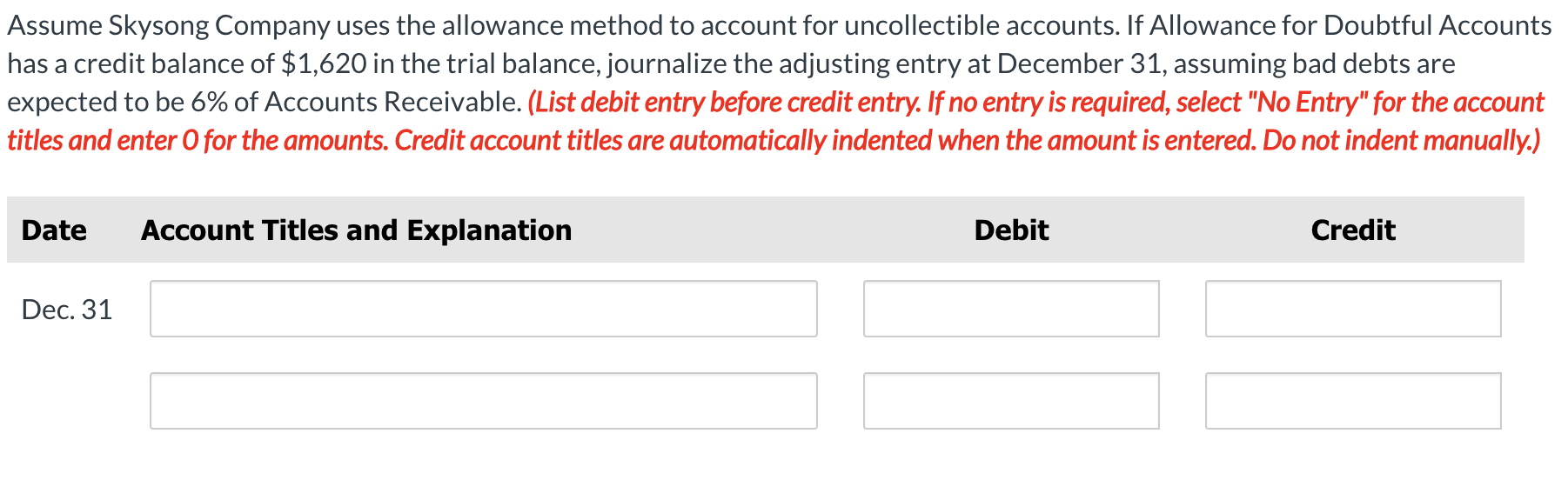 Sales Returns and Allowances were $20,000 If Skysong Company uses the direct