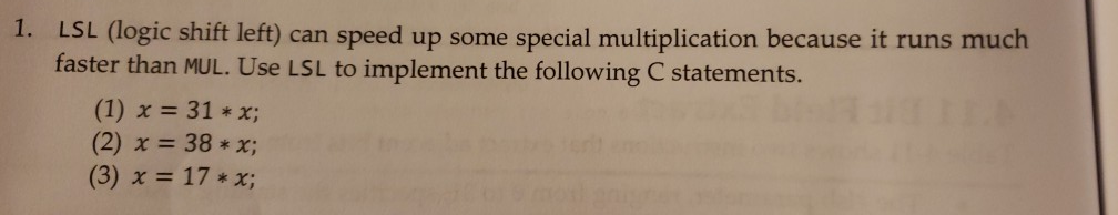  1. L SL (logic shift left) can speed up some special