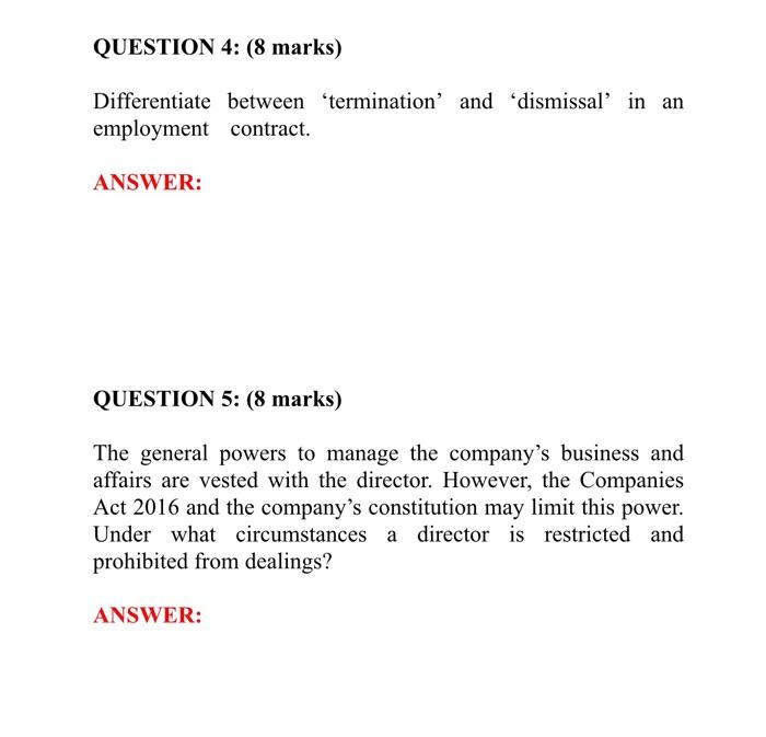  QUESTION 4: (8 marks) Differentiate between termination and dismissal in an