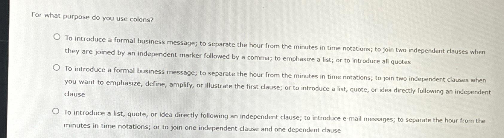  For what purpose do you use colons? To introduce a formal