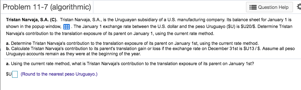 Problem 11-7 (algorithmic) Question Help Tristan Narvaja, S.A. (C). Tristan Narvaja,