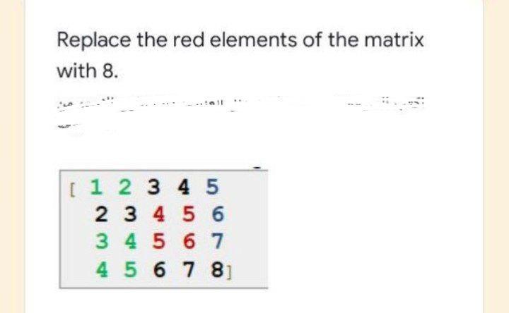 Matlab Replace the red elements of the matrix with 8. [ 1