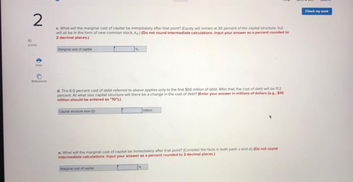 Marginal cost of capital (LO11-5) 30 The McGee Corporation finds it is