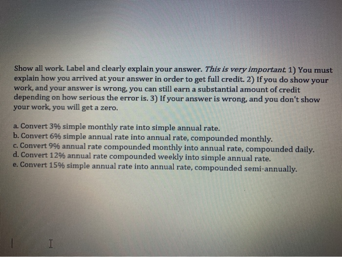  Show all work. Label and clearly explain your answer. This is