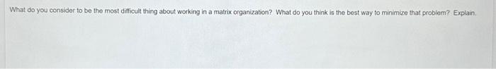  What do you consider to be the most difficult thing about