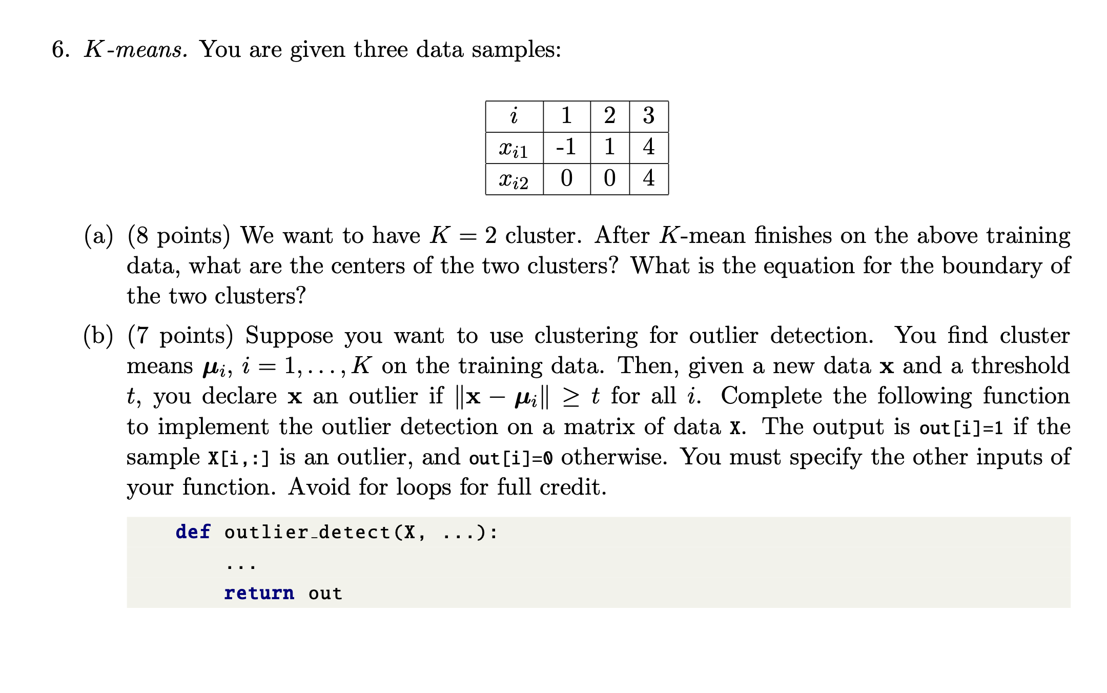  6. K-means. You are given three data samples: (a) (8 points)