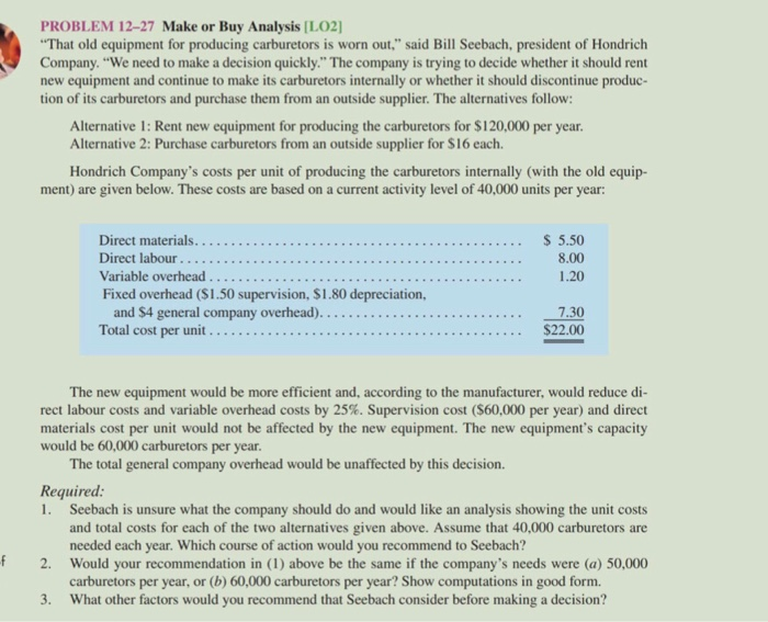  PROBLEM 12-27 Make or Buy Analysis (LO2] "That old equipment for