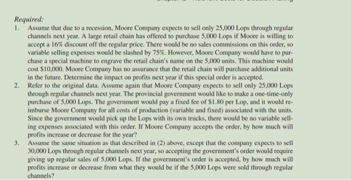 Company manufactures and sells a single product called a Lop. Operating at
