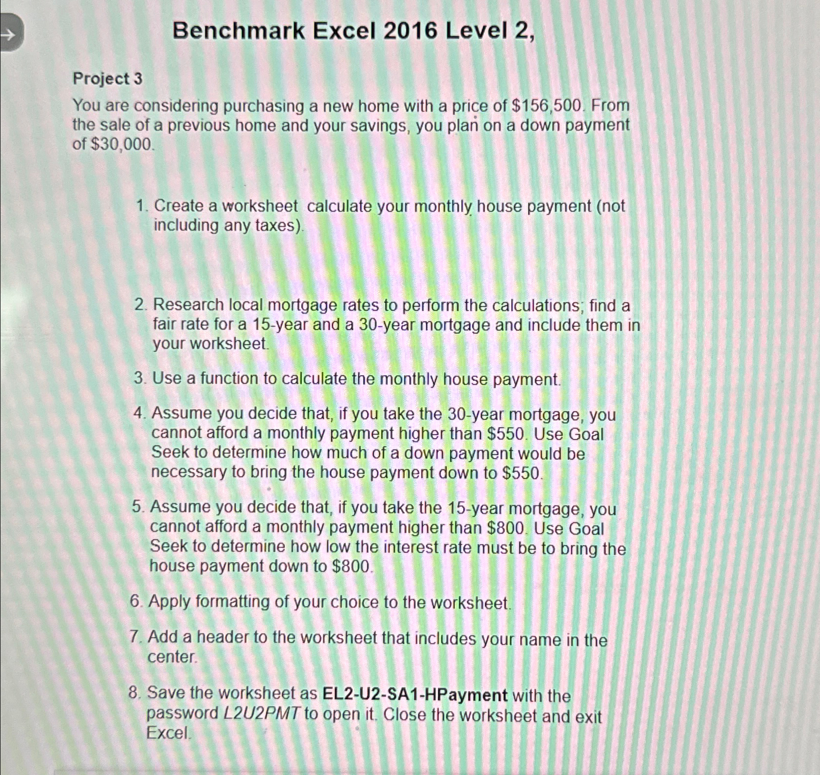  Benchmark Excel 2016 Level 2, Project 3 You are considering purchasing