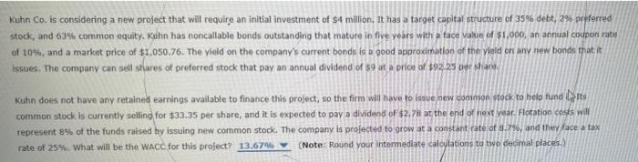  Kuhn Co. is considering a new project that will require an