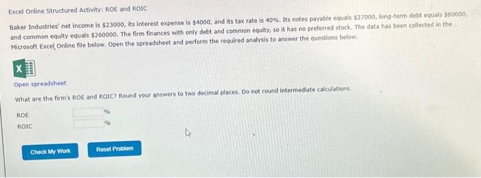  Excel Online Structured Activity: ROE and ROIC Baker Industries net income