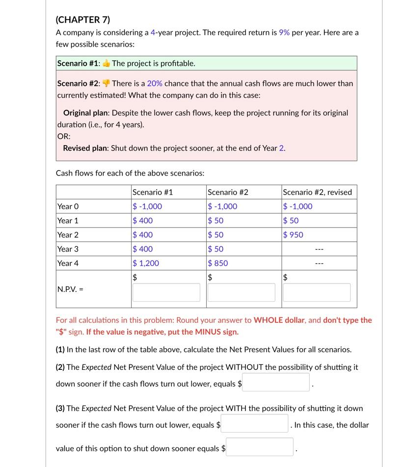 A company is considering a 4-year project. The required return is 9%