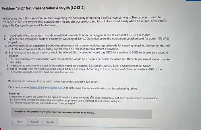  Problem 13-27 Net Present Value Analysis (L013-2] In five years, Kent