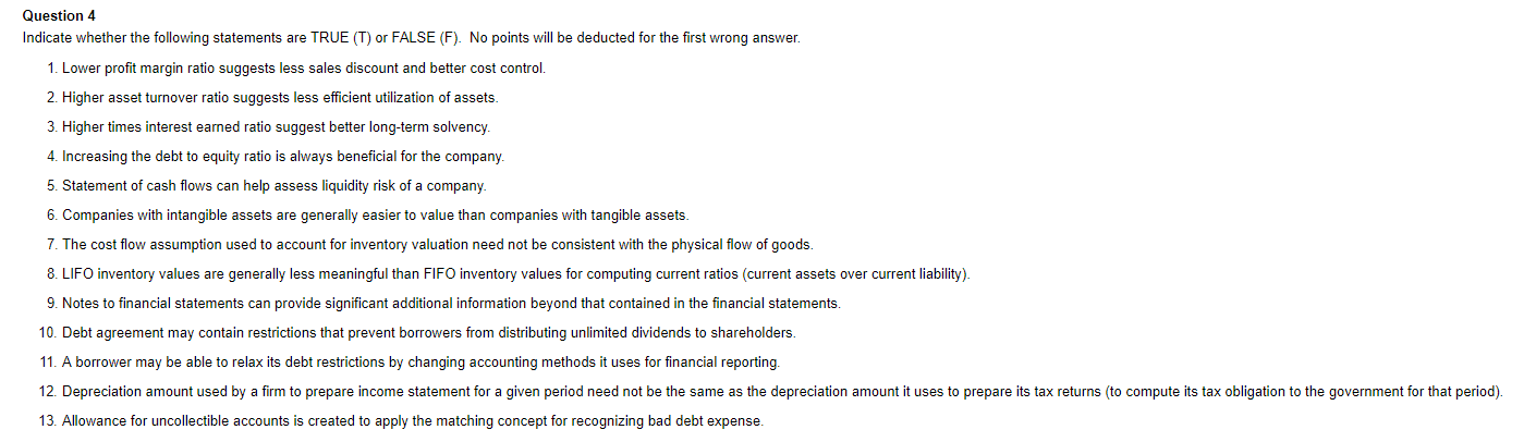  Question 4 Indicate whether the following statements are TRUE (T) or