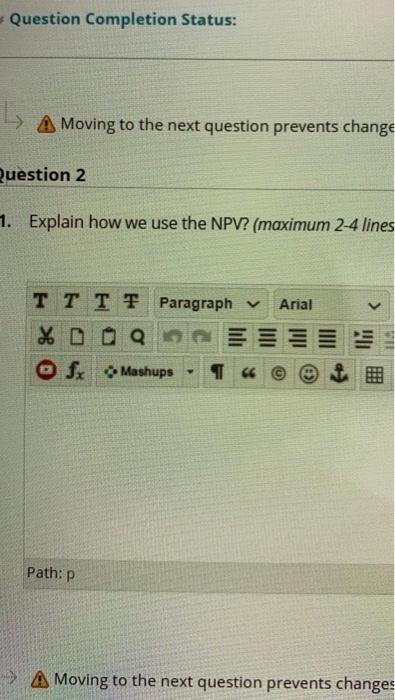 Question Completion Status: > A Moving to the next question prevents