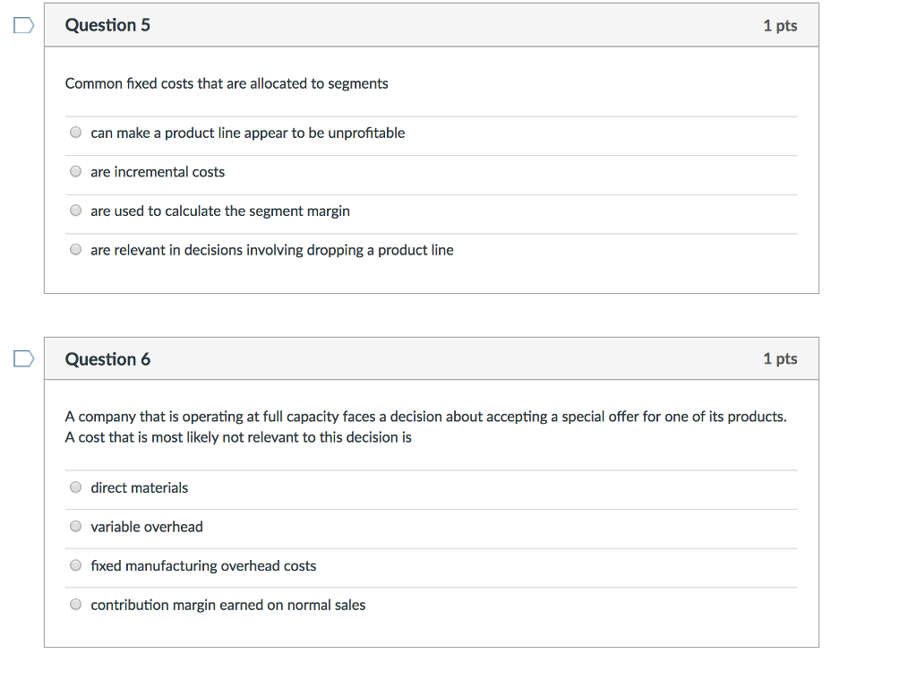 Common fixed costs that are allocated to segments can make a