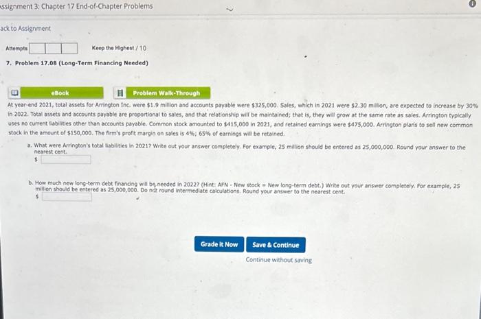  7. Problem 17.08 (Long-Term Financing Needed) At year-end 2021, total assets