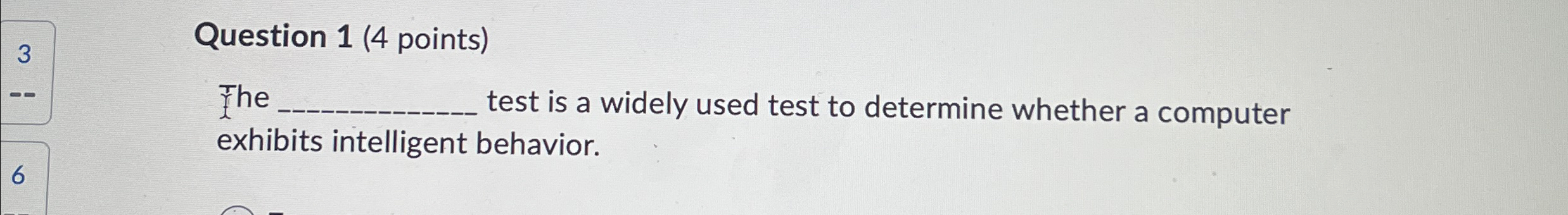  Question 1(4 points) The test is a widely used test to