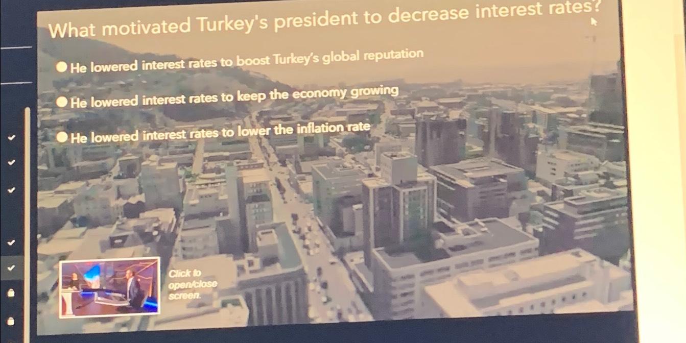  What motivated Turkey's president to decrease interest rates? He lowered interest
