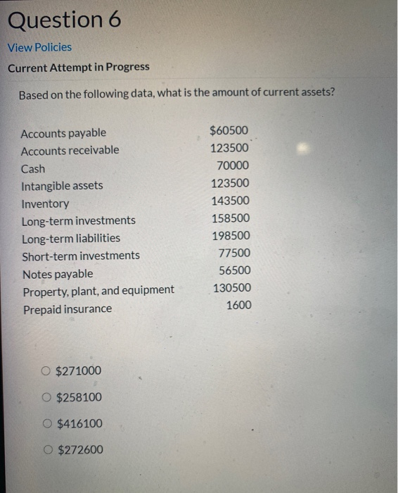  Question 6 View Policies Current Attempt in Progress Based on the