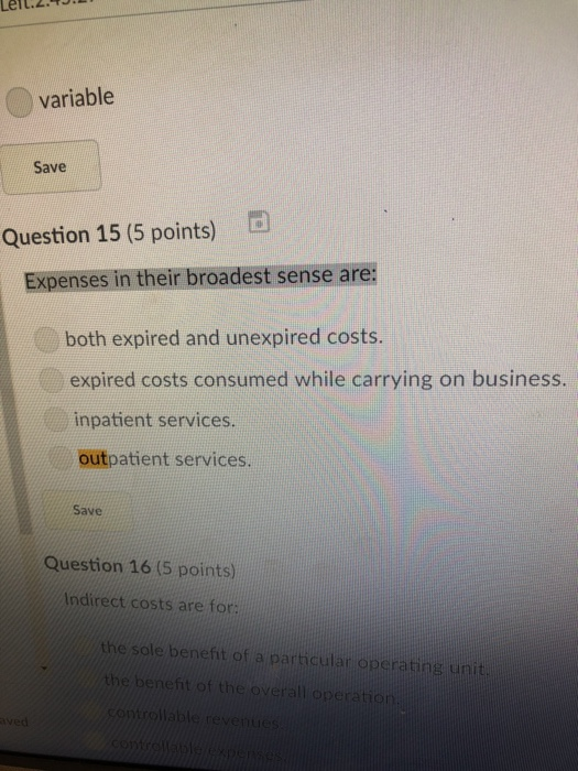  eit.2.4J variable Save D Question 15 (5 points) Expenses in their