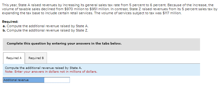  This year. State A raised revenues by increasing its general sales