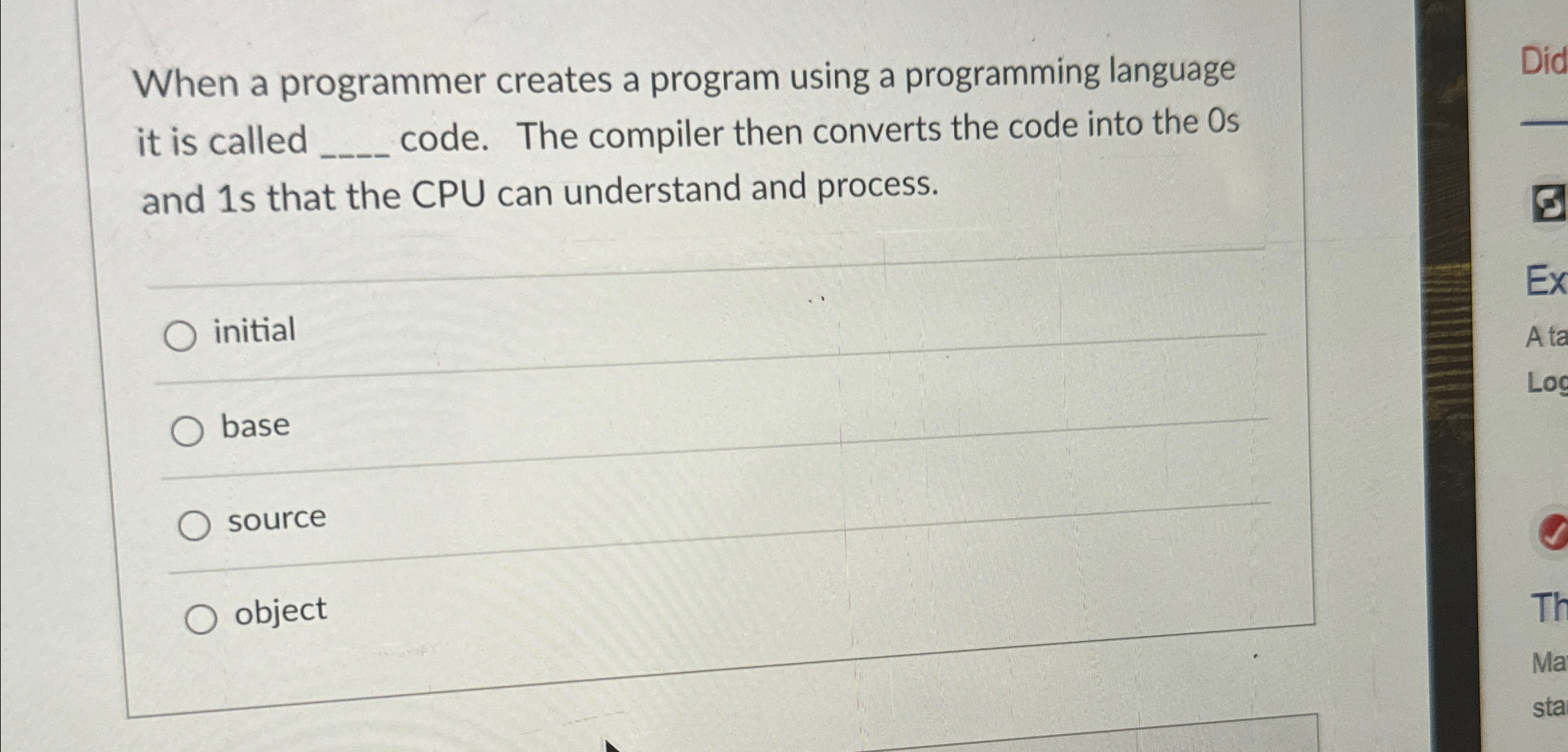 When a programmer creates a program using a programming language it