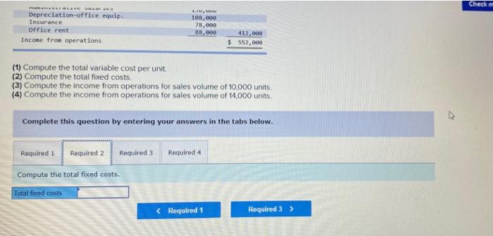 following Fixed Budget $2,556,000 $285,000 516,000 312,000 68,000 1,204,000 1, 352,000 Sales