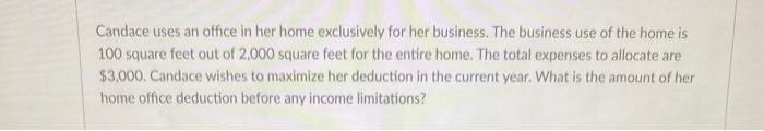 what is the solution ? Candace uses an office in her home