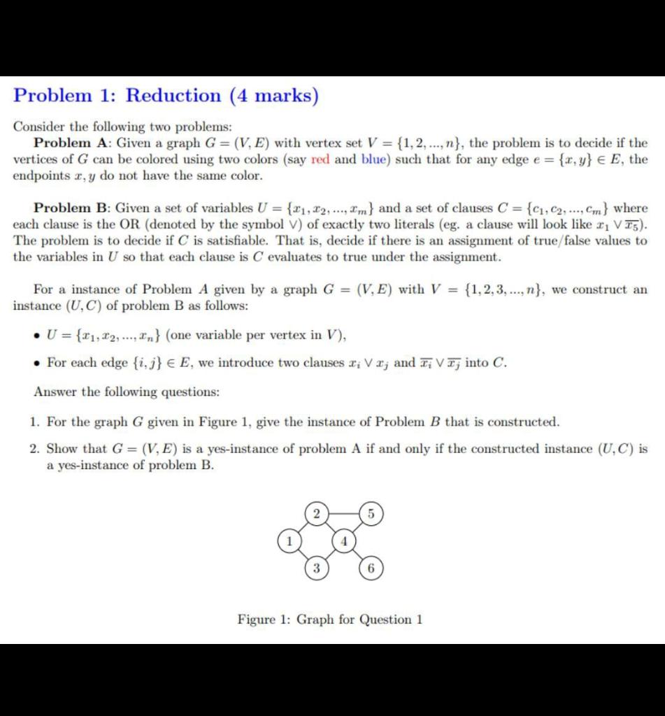  Consider the following two problems: Problem A: Given a graph G=(V,E)