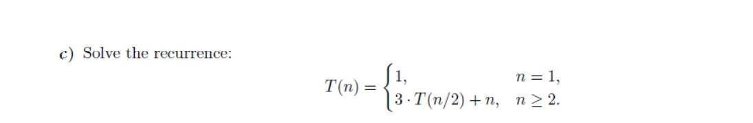 - 1) + m, n >1. b) Solve the recurrence: T(n) _92,