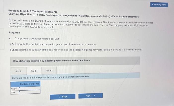  Problem: Module 2 Textbook Problem 18 Learning Objective: 2-15 Show how