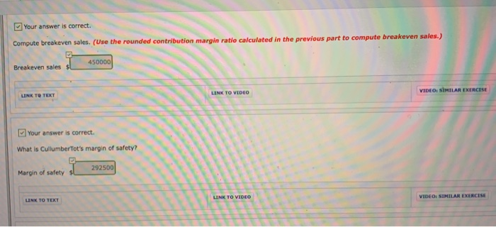 $173,875. Exercise 3-10 CullumberTot sells a learning system that helps preschool and