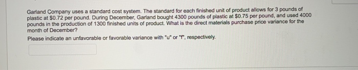 uses standard costing. They recently used 20,000 labor hours to produce 8,000