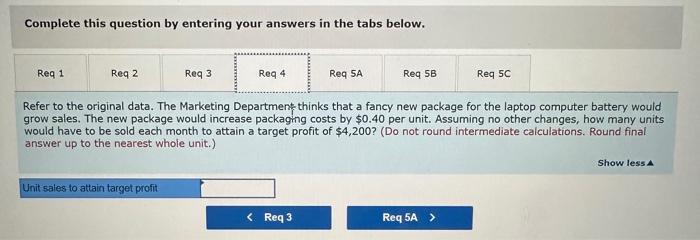 income statement for the most recent month is given below: Required: 1.