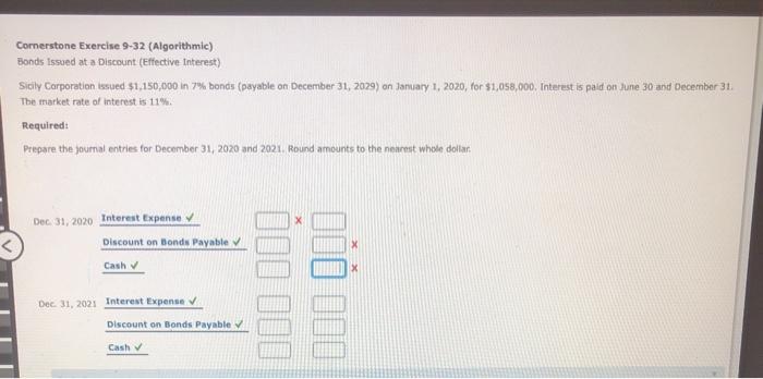  Cornerstone Exercise 9-32 (Algorithmic) Bonds issued at a Discount (Effective Interest)