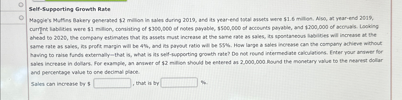  Self-Supporting Growth Rate Maggie's Muffins Bakery generated $2 million in sales