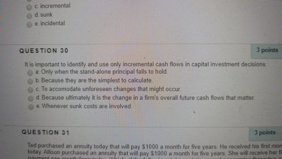  e c. incremental o d. sunk e. incidental QUESTION 30 3
